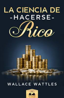 La Ciencia de Hacerse Rico (Spanish Edition) [Spanish] 163934022X Book Cover