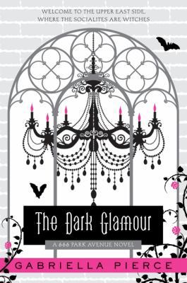 The Dark Glamour: A 666 Park Avenue Novel 0061434906 Book Cover