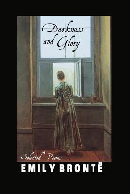 Darkness and Glory: Selected Poems 1861715323 Book Cover