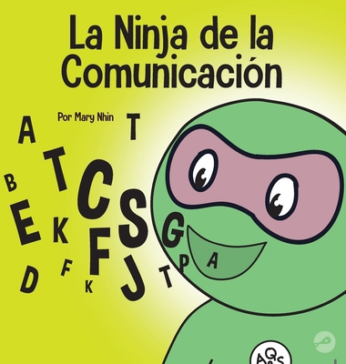 La Ninja de la Comunicación: Un libro para niño... [Spanish] 1637315562 Book Cover