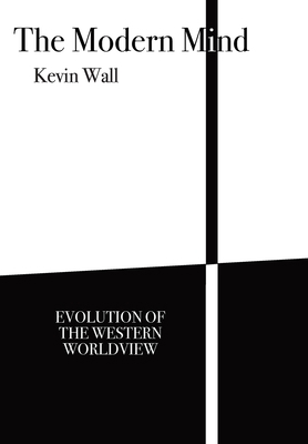 The Modern Mind: Evolution of the Western world... 1893426092 Book Cover