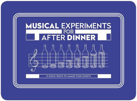 Musical Experiments for After Dinner: (Party Ga... 1786275082 Book Cover