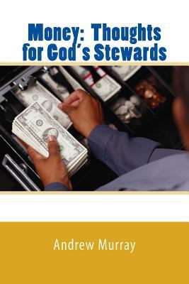 Money: Thoughts for God's Stewards 1533252726 Book Cover