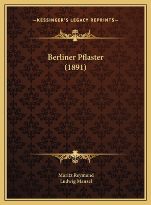 Berliner Pflaster (1891) [German] 1169773338 Book Cover