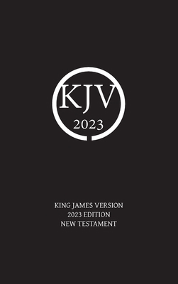 King James Version 2023 Edition New Testament 0646880217 Book Cover