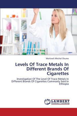 Levels Of Trace Metals In Different Brands Of C... 3659371459 Book Cover
