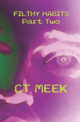 Filthy Habits Part Two B0GGGMMCX4 Book Cover