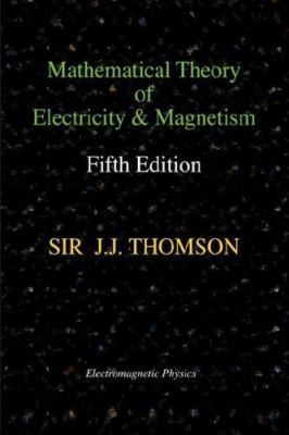 Mathematical Theory of Electricity and Magnetis... 1427614555 Book Cover