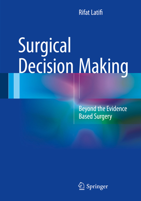 Surgical Decision Making: Beyond the Evidence B... 3319298224 Book Cover