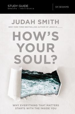 How's Your Soul? Bible Study Guide: Why Everyth... 0310083869 Book Cover