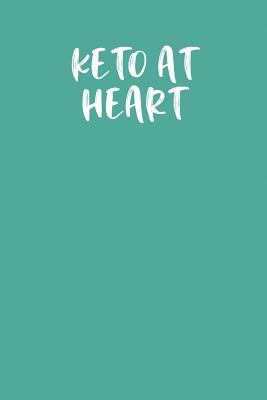 Keto at Heart: Keto Diet Planner 1799272664 Book Cover