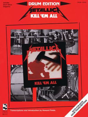 Metallica - Kill 'em All 0895246570 Book Cover