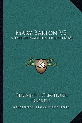 Mary Barton V2: A Tale Of Manchester Life (1848) 1164912569 Book Cover