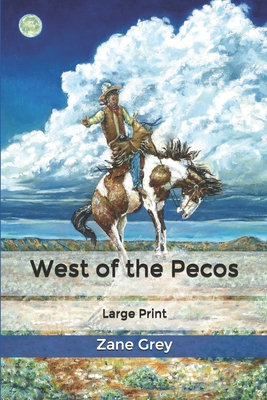 West of the Pecos: Large Print B0848ST4N3 Book Cover