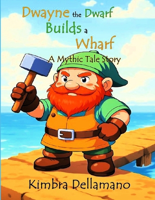 Dwyane The Dwarf Builds A Wharf B0GDFXXTVW Book Cover
