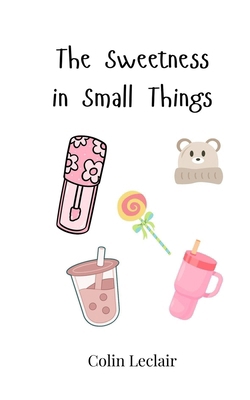 The Sweetness in Small Things 369081636X Book Cover