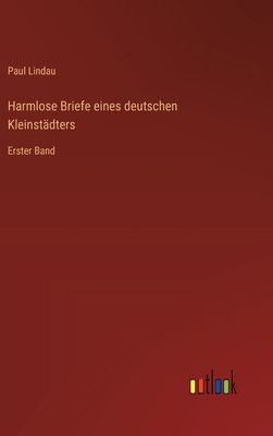 Harmlose Briefe eines deutschen Kleinstädters: ... [German] 3368632132 Book Cover