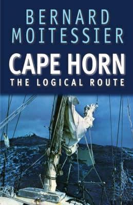 Cape Horn : The Logical Route 0713667079 Book Cover