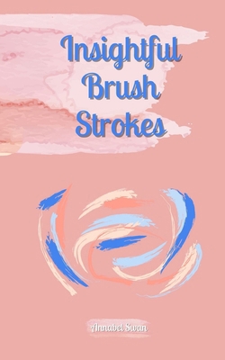 Insightful Brush Strokes 9916877394 Book Cover