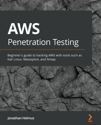 AWS Penetration Testing: Beginner's guide to ha... 1839216921 Book Cover