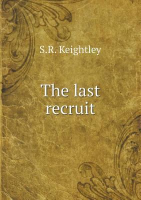 The last recruit 551857603X Book Cover