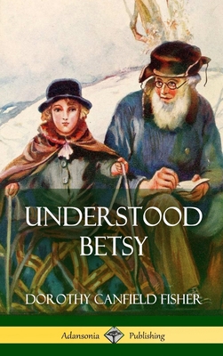 Understood Betsy (Hardcover) 138788042X Book Cover