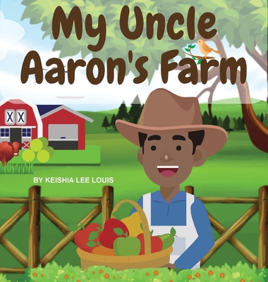 My Uncle Aaron's Farm [Large Print] B09V2NM8R9 Book Cover