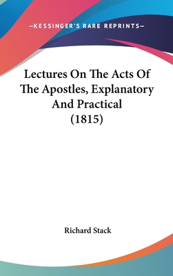 Lectures On The Acts Of The Apostles, Explanato... 110416499X Book Cover