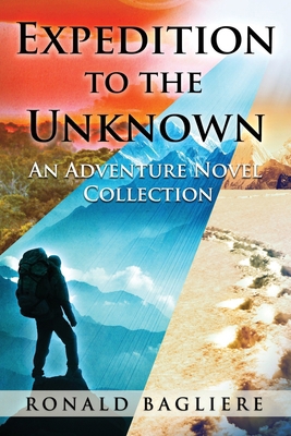 Expedition to the Unknown: An Adventure Novel C... 4824177545 Book Cover