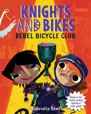 Knights and Bikes: Rebel Bicycle Club 1728272564 Book Cover