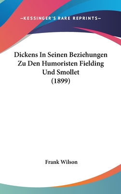 Dickens in Seinen Beziehungen Zu Den Humoristen... [German] 1162511524 Book Cover