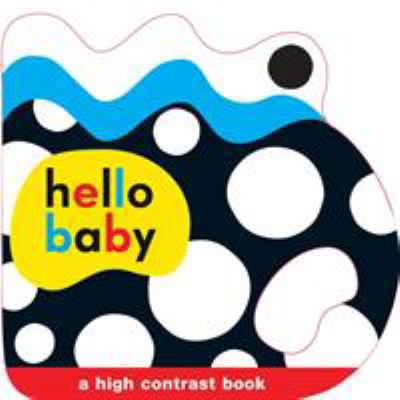 Hello Baby: Baby Grip: A High Contrast Book B00RWPM5Y0 Book Cover