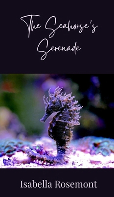 The Seahorse's Serenade 1805873261 Book Cover