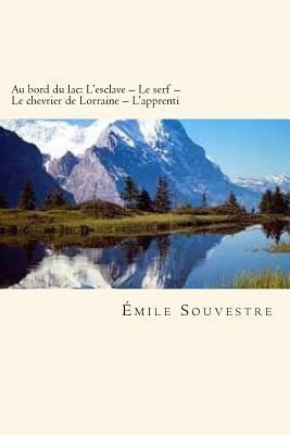 Au bord du lac: L'esclave - Le serf - Le chevri... [French] 1719536392 Book Cover