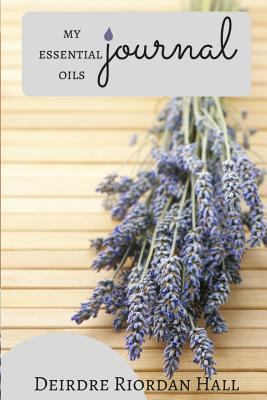 My Essential Oils Journal 1547109548 Book Cover