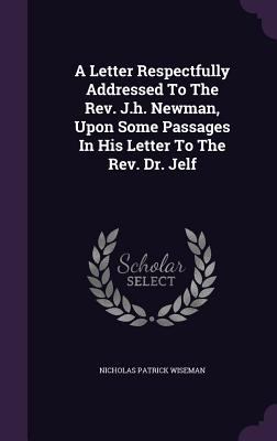 A Letter Respectfully Addressed To The Rev. J.h... 1348033622 Book Cover