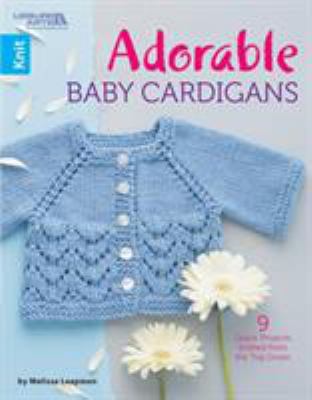 Adorable Baby Cardigans-9 Quick Projects Knitte...            Book Cover