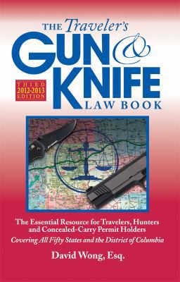 The Traveler's Gun & Knife Law Book, 3rd Editio... 0982684029 Book Cover