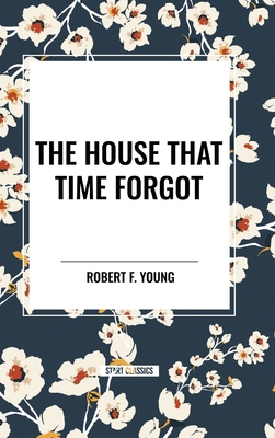 The House That Time Forgot            Book Cover