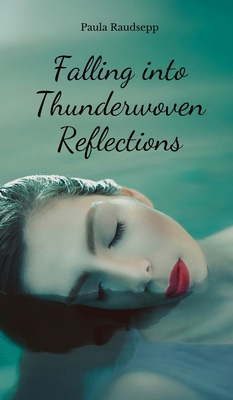 Falling into Thunderwoven Reflections B0DQQYM58F Book Cover