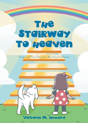 The Stairway to Heaven: Vivian and Max Discover... 1685562523 Book Cover