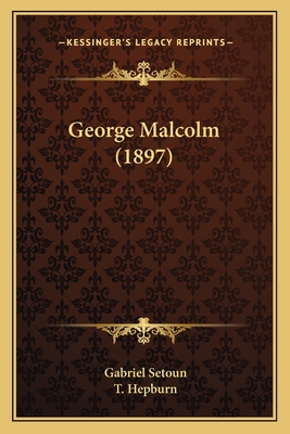 George Malcolm (1897) 116465649X Book Cover