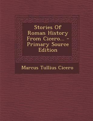 Stories of Roman History from Cicero... [Latin] 1293372935 Book Cover