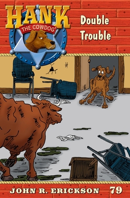 Double Trouble: Hank the Cowdog Book 79 1591882796 Book Cover
