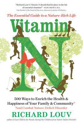 Vitamin N: The Essential Guide to a Nature-Rich... 1616205784 Book Cover