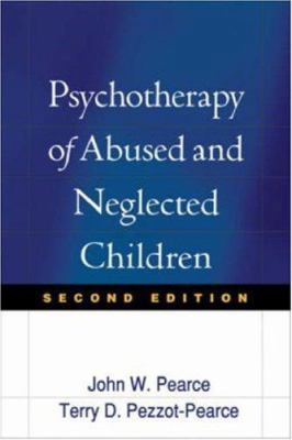 Psychotherapy of Abused and Neglected Children 1572301635 Book Cover