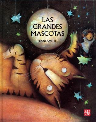 Las Grandes Mascotas [Spanish] 9681641132 Book Cover