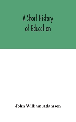 A Short History Of Education 9354047165 Book Cover