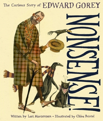 Nonsense!: The Curious Story of Edward Gorey 0358033683 Book Cover