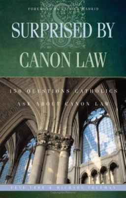 Surprised by Canon Law: 150 Questions Catholics... 0867166088 Book Cover